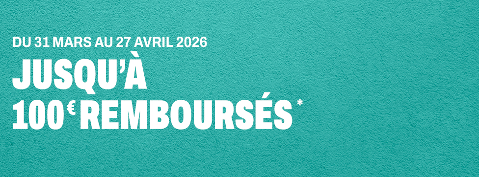 Jusqu'à 100€ remboursés* !
