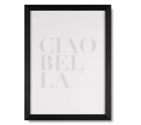Ciao Bella - Tableau Décoratif 40 X 30 Cadre Noir